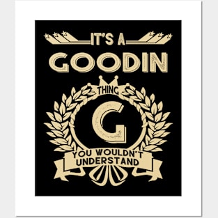 Goodin Name Shirt - It Is A Goodin Thing You Wouldn't Understand Posters and Art